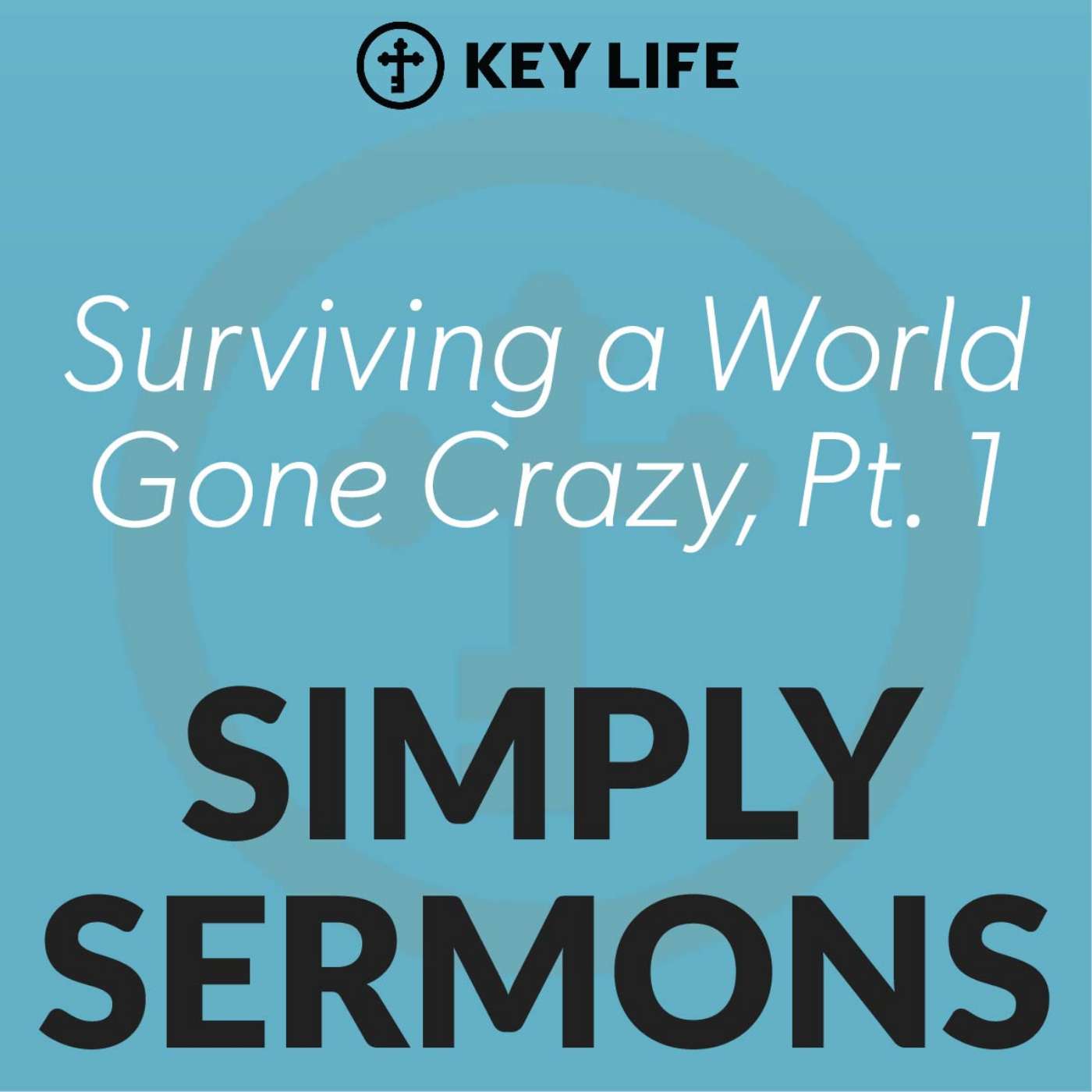 Surviving a World Gone Crazy 01 – Steve Brown Surviving a World Gone Crazy 01 – Steve Brown